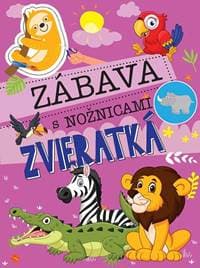 Zábava s nožnicami-Zvieratká - autor neuvedený 1