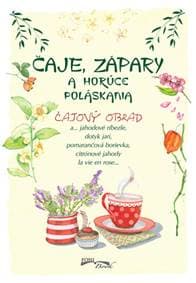 Čaje, zápary a horúce poláskania - autor neuvedený 1