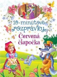 10-minútové rozprávky - Červená čiapočka - autor neuvedený 1