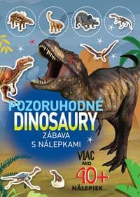 Pozoruhodné Dinosaury zábava s nálepkami Foni Book - FONI-BOOK