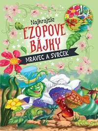 Najkrajšie ezopové bájky – mravec a svrček - autor neuvedený