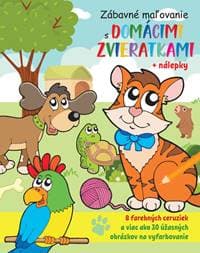 Zábavné maľovanie s domácimi zvieratkami - autor neuvedený