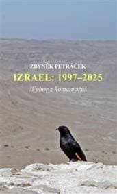 Izrael 1997–2025 - Zbyněk Petráček