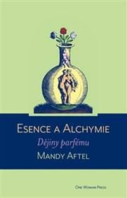 Esence a alchymie - Mandy Aftel 1