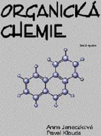Organická chemie - Anna Janeczková, Pavel Klouda 1