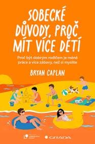 Sobecké důvody, proč mít více dětí - Bryan Caplan 1