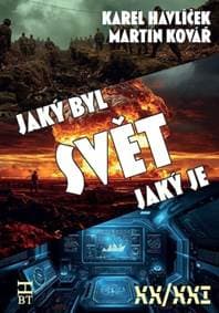 Svět, jaký byl, svět, jaký je - Karel Havlíček, Martin Kovář 1