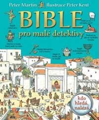Bible pro malé detektivy - Peter Martin 1