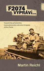 Vzpomínky příslušníka československé obrněné brigády Jiřího Pavla - Martin Reichl 1