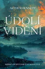 Údolí vidění - Arthur Bennett 1