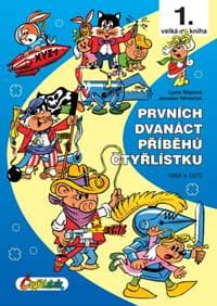 Prvních dvanáct příběhů Čtyřlístku - Jaroslav Němeček