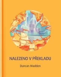 Nalezeno v překladu - Duncan Madden 1