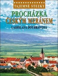 Procházka Českým Meránem - Ladislava Doubravová