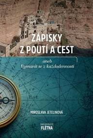 Zápisky z poutí a cest - Miroslava Jetelinová 1