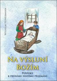 Na výsluní Božím - Wilhelm Hünermann 1