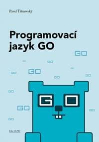 Programovací jazyk GO - Tišnovský Pavel