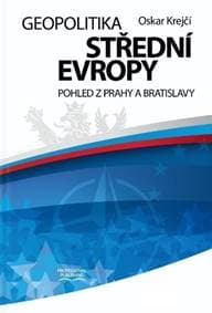 Geopolitika střední Evropy - Oskar Krejčí