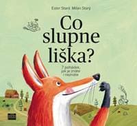 Co slupne liška? - Ester Stará, Milan Starý