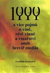 1 000 a více pojmů o víně, révě vinné a vinařství aneb brevíř enofila - autor neuvedený