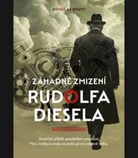 Záhadné zmizení Rudolfa Diesela - Douglas Brunt 1