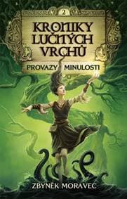Kroniky Lučných vrchů 2 - Zbyněk Moravec