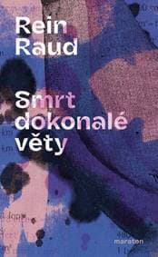 Smrt dokonalé věty - Rein Raud 1