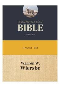 Výkladový komentář Bible (Genesis – Rút) - Warren W. Wiersbe 1