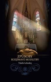 Způsoby rozjímavé modlitby - Dom Vital Lehodey 1