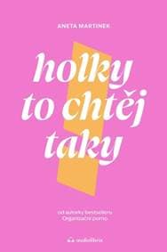 Holky to chtěj taky - Aneta Martinek