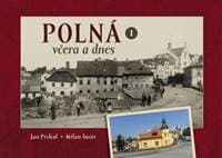 Polná včera a dnes I. - Jan Prchal, Milan Šustr 1