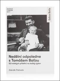 Nedělní odpoledne s Tomášem Baťou - Zdeněk Pokluda