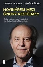 Novinářem mezi špiony a estébáky - Jaroslav Spurný, Jindřich Šídlo 1