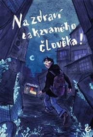 Na zdraví takzvaného člověka! - Kateřina Čupová 1