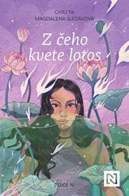 Z čeho kvete lotos - Chili Ta Thuy, Magdalena Slezáková