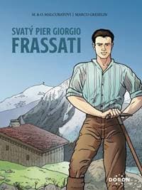 Svatý Pier Giorgio Frassati - Marie Malcurat, Olivier Malcurat, Marco Greselin 1