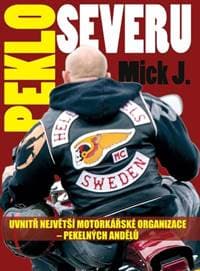 Peklo severu - Mick J. 1