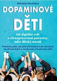 Dopaminové děti - Michaeleen Doucleffová