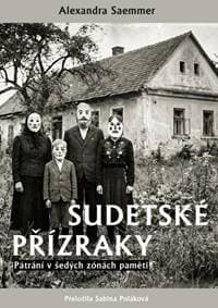 Sudetské přízraky - Alexandra Saemmer