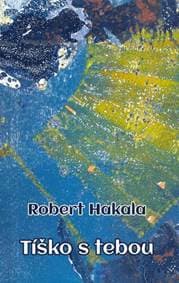 Tíško s tebou - Róbert Hakala 1