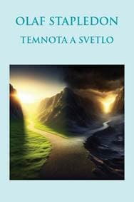 Temnota a svetlo - Olaf Stapledon 1