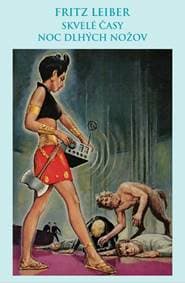 Skvelé časy, Noc dlhých nožov - Fritz Leiber 1