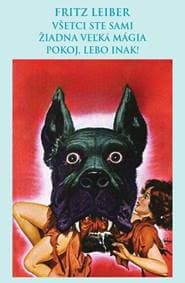 Všetci ste sami, Žiadna veľká mágia, Pokoj, lebo inak! - Fritz Leiber 1