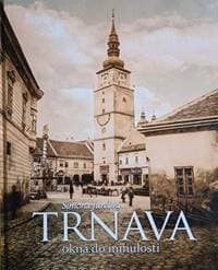 Trnava - okná do minulosti - Simona Jurčová