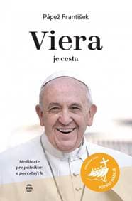 Viera je cesta - Pápež František 1