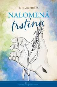 Nalomená trstina - Richard Sibbes 1