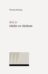 Boj je všetko vo všetkom - Thomas Keating 1
