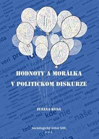 Hodnoty a morálka v politickom diskurze - autor neuvedený