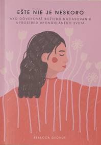 Ešte nie je neskoro - John Mark Comer