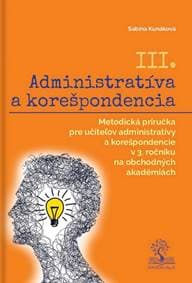 Administratíva a korešpondencia III. - Sabína Kunáková 1