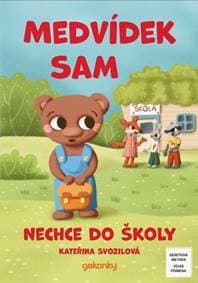 Medvídek Sam nechce do školy - Kateřina Svozilová 1
